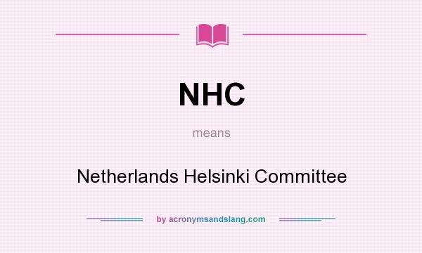What does NHC mean? It stands for Netherlands Helsinki Committee