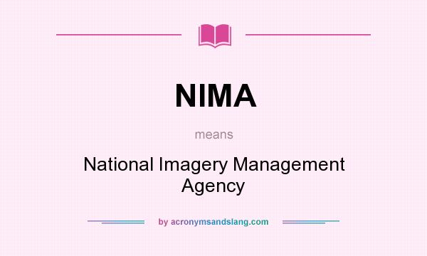 What does NIMA mean? It stands for National Imagery Management Agency
