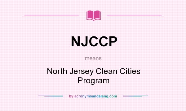 What does NJCCP mean? It stands for North Jersey Clean Cities Program