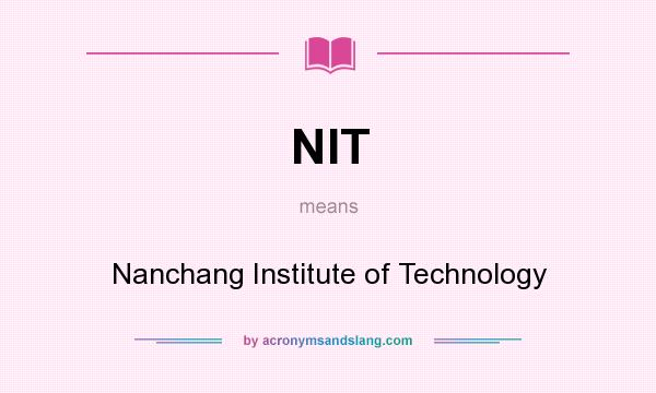 What does NIT mean? It stands for Nanchang Institute of Technology