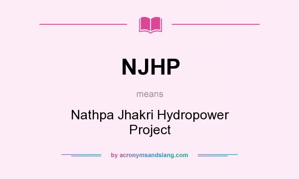 What does NJHP mean? It stands for Nathpa Jhakri Hydropower Project