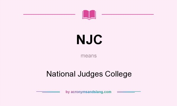 What does NJC mean? It stands for National Judges College
