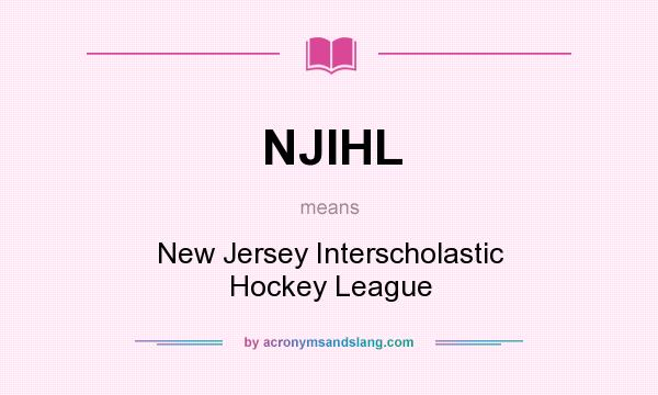 What does NJIHL mean? It stands for New Jersey Interscholastic Hockey League