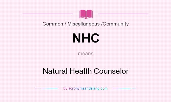 What does NHC mean? It stands for Natural Health Counselor