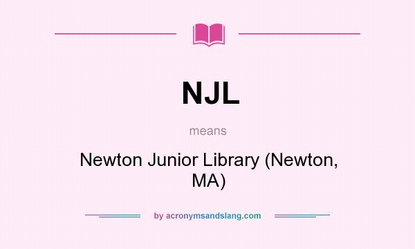 What does NJL mean? It stands for Newton Junior Library (Newton, MA)