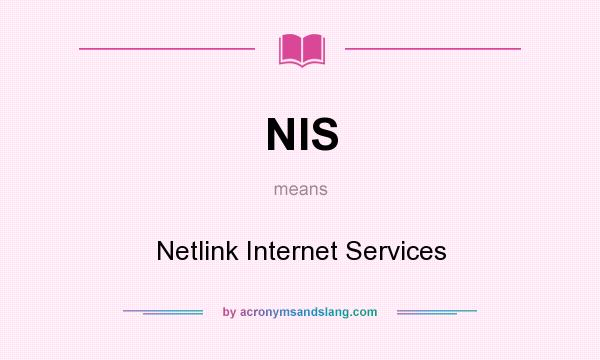 What does NIS mean? It stands for Netlink Internet Services