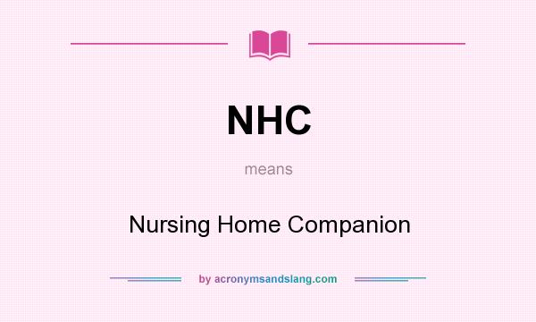 What does NHC mean? It stands for Nursing Home Companion
