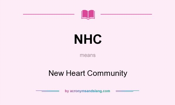 What does NHC mean? It stands for New Heart Community