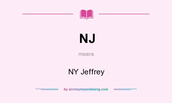 What does NJ mean? It stands for NY Jeffrey