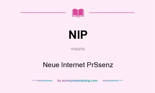 What does NIP mean? It stands for Neue Internet PrSsenz