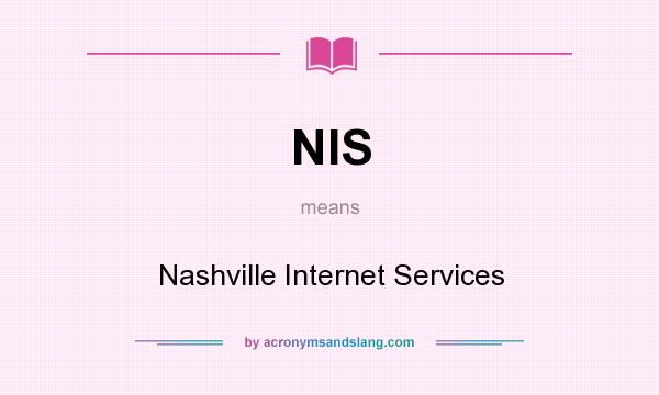 What does NIS mean? It stands for Nashville Internet Services
