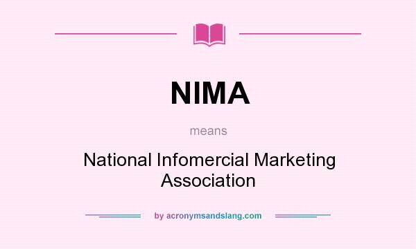 What does NIMA mean? It stands for National Infomercial Marketing Association