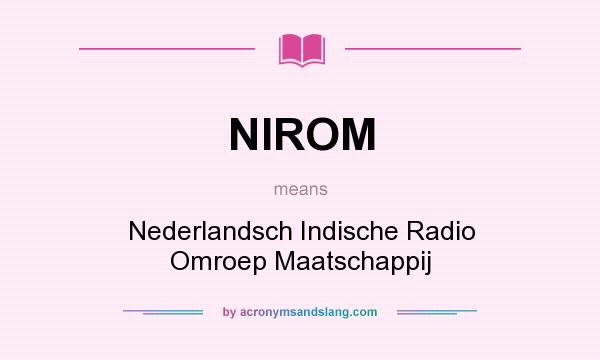 What does NIROM mean? It stands for Nederlandsch Indische Radio Omroep Maatschappij