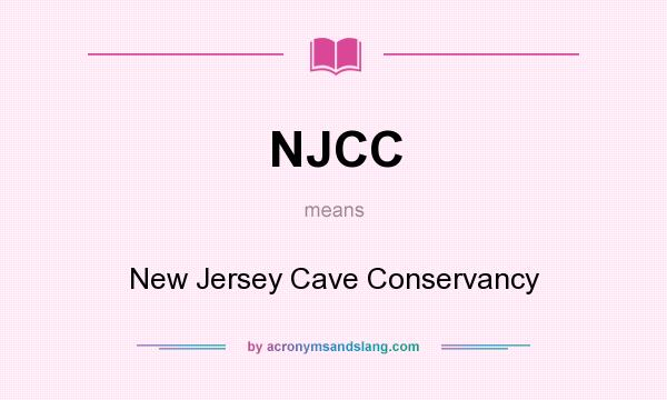 What does NJCC mean? It stands for New Jersey Cave Conservancy