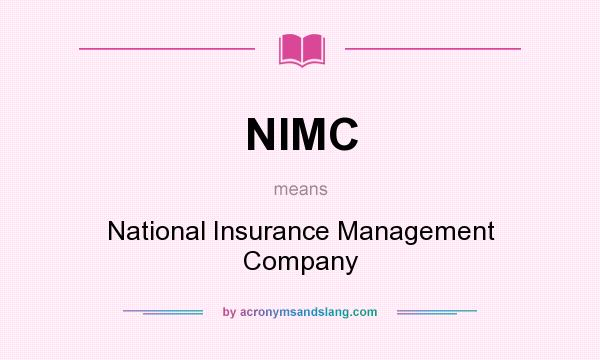 What does NIMC mean? It stands for National Insurance Management Company
