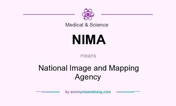 What does NIMA mean? It stands for National Image and Mapping Agency