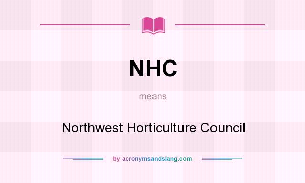 What does NHC mean? It stands for Northwest Horticulture Council