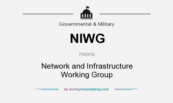 What does NIWG mean? It stands for Network and Infrastructure Working Group