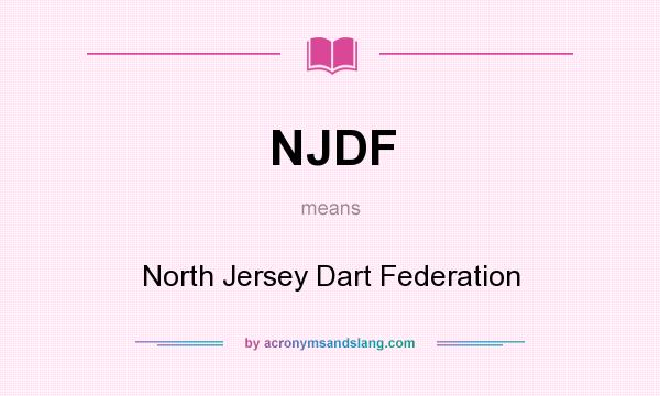 What does NJDF mean? It stands for North Jersey Dart Federation