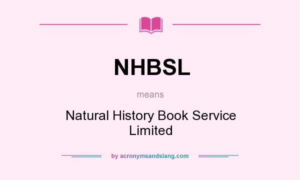 What does NHBSL mean? It stands for Natural History Book Service Limited