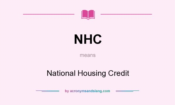 What does NHC mean? It stands for National Housing Credit