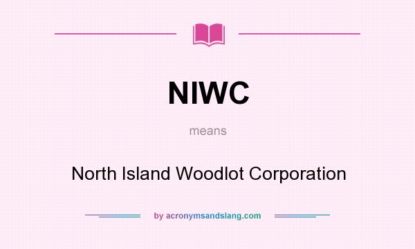 What does NIWC mean? It stands for North Island Woodlot Corporation
