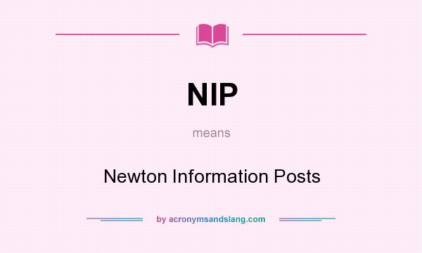 What does NIP mean? It stands for Newton Information Posts