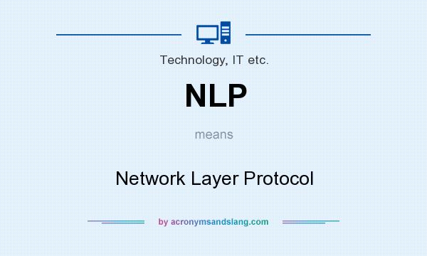 What does NLP mean? It stands for Network Layer Protocol