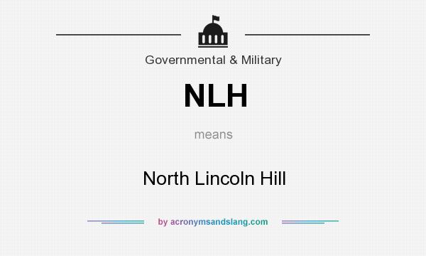 What does NLH mean? It stands for North Lincoln Hill