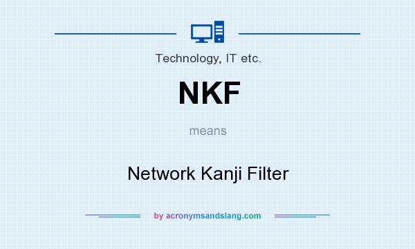 What does NKF mean? It stands for Network Kanji Filter