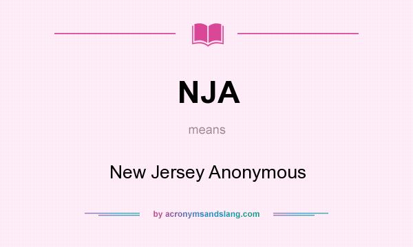 What does NJA mean? It stands for New Jersey Anonymous