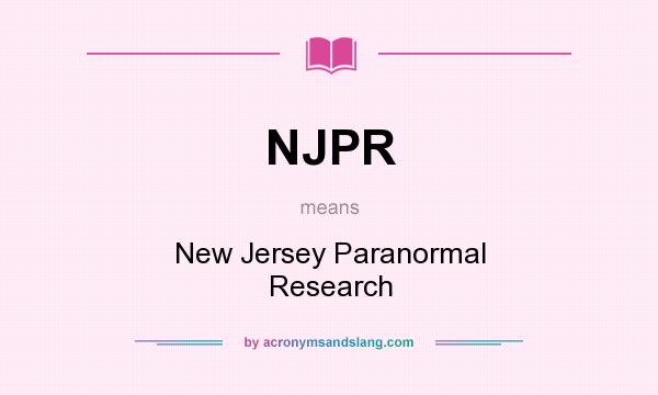 What does NJPR mean? It stands for New Jersey Paranormal Research