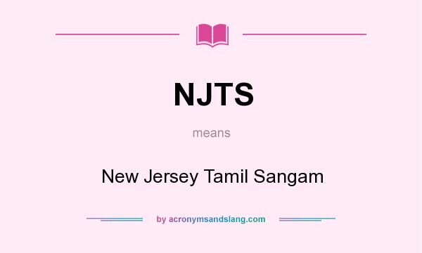 What does NJTS mean? It stands for New Jersey Tamil Sangam