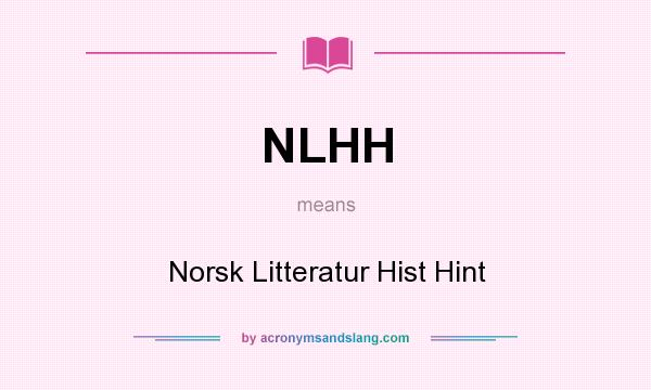 What does NLHH mean? It stands for Norsk Litteratur Hist Hint