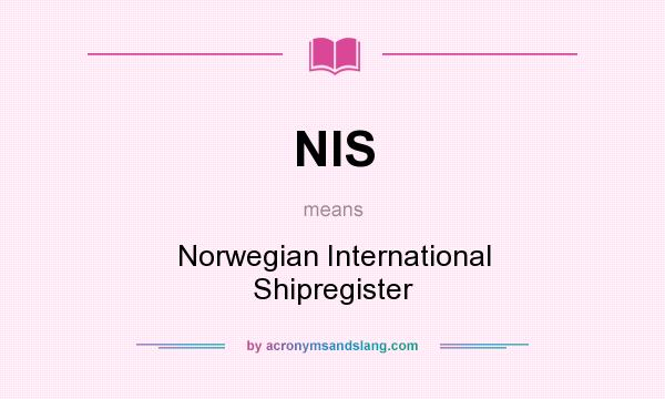 What does NIS mean? It stands for Norwegian International Shipregister
