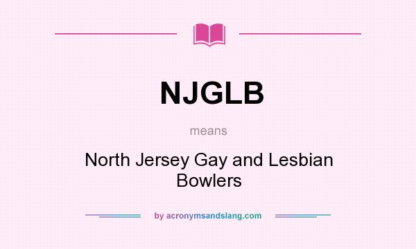 What does NJGLB mean? It stands for North Jersey Gay and Lesbian Bowlers