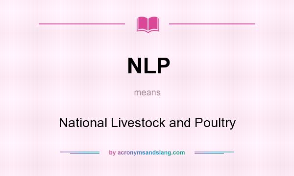 What does NLP mean? It stands for National Livestock and Poultry