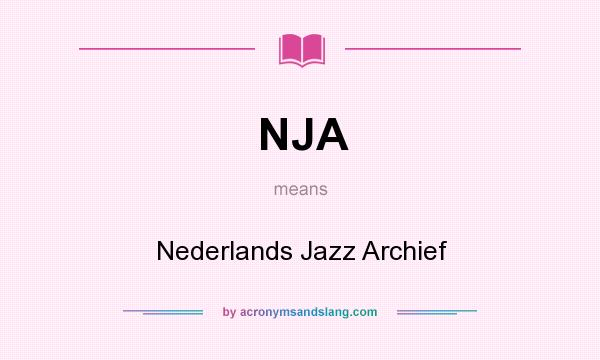What does NJA mean? It stands for Nederlands Jazz Archief