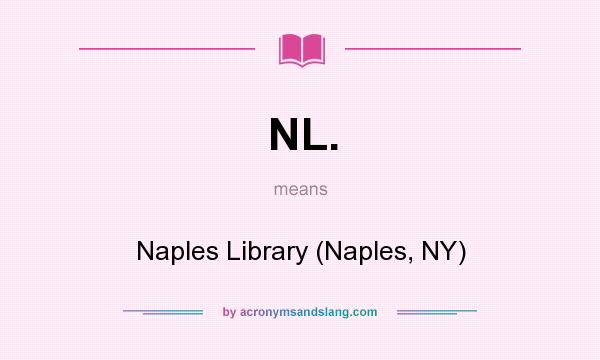 What does NL. mean? It stands for Naples Library (Naples, NY)