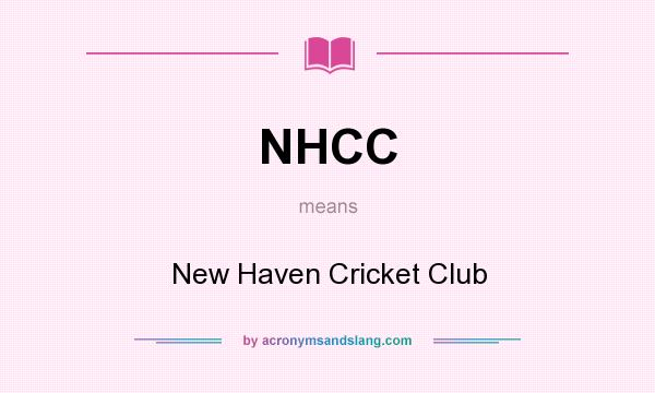 What does NHCC mean? It stands for New Haven Cricket Club