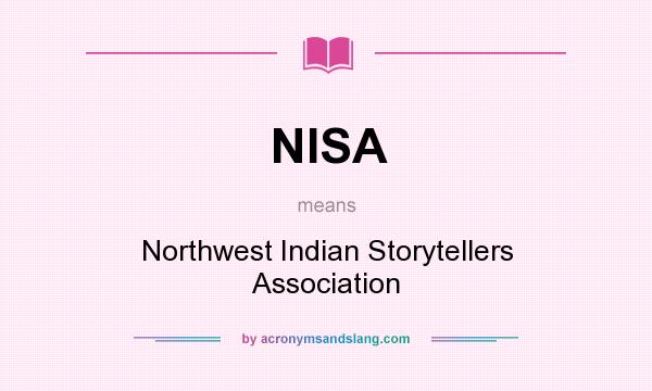 What does NISA mean? It stands for Northwest Indian Storytellers Association