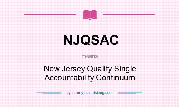 What does NJQSAC mean? It stands for New Jersey Quality Single Accountability Continuum