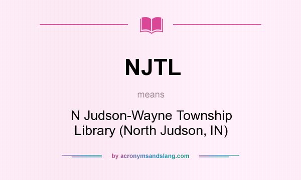 What does NJTL mean? It stands for N Judson-Wayne Township Library (North Judson, IN)