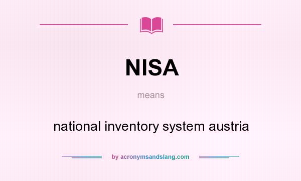 What does NISA mean? It stands for national inventory system austria
