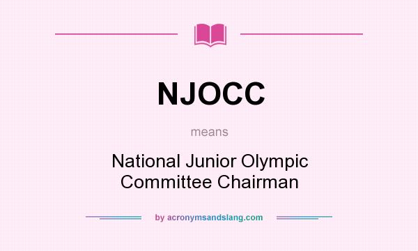What does NJOCC mean? It stands for National Junior Olympic Committee Chairman