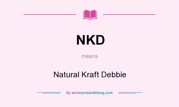 What does NKD mean? It stands for Natural Kraft Debbie