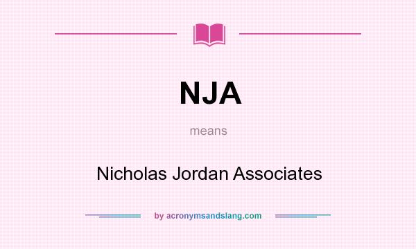 What does NJA mean? It stands for Nicholas Jordan Associates