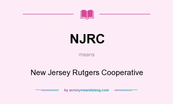 What does NJRC mean? It stands for New Jersey Rutgers Cooperative