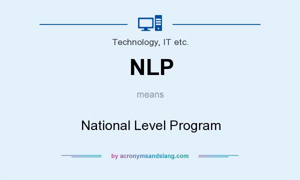 What does NLP mean? It stands for National Level Program