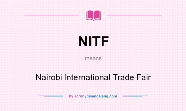 What does NITF mean? It stands for Nairobi International Trade Fair